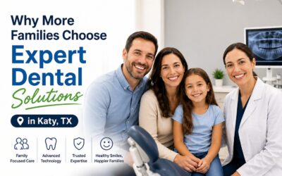 Why More Families Choose Expert Dental Solutions in Katy, TX